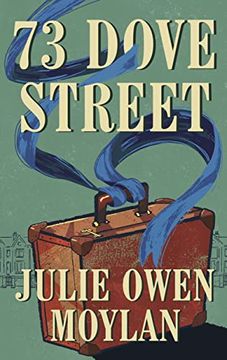 portada 73 Dove Street: An Emotionally Gripping new Novel set in 1950S London