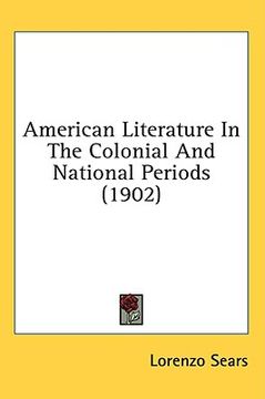 portada american literature in the colonial and national periods (1902) (en Inglés)