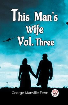 portada This Man'S Wife Vol. Three (en Inglés)