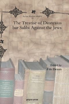 portada The Treatise of Dionysius bar Salibi Against the Jews (en Inglés)