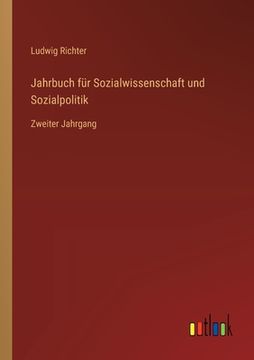 portada Jahrbuch für Sozialwissenschaft und Sozialpolitik: Zweiter Jahrgang (in German)