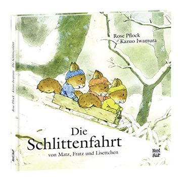 portada Die Schlittenfahrt: von Matz, Fratz und Lisettchen (en Alemán)
