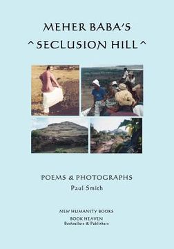 portada Meher Baba's Seclusion Hill: Poems & Photographs (Black & White Edition) (en Inglés)