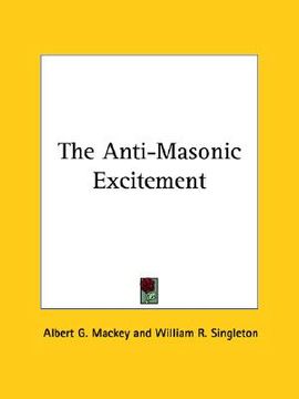 portada the anti-masonic excitement (en Inglés)