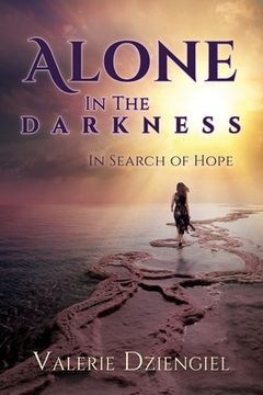 portada Alone In The Darkness: In Search of Hope (en Inglés)