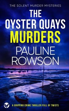 portada THE OYSTER QUAYS MURDERS a gripping crime thriller full of twists (en Inglés)