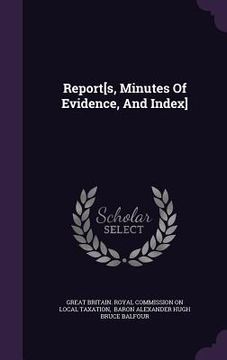 portada Report[s, Minutes Of Evidence, And Index]