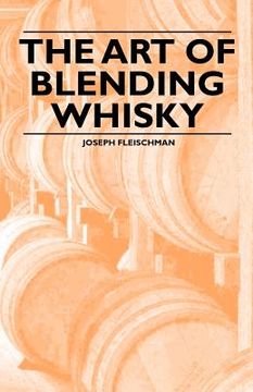portada the art of blending whisky (in English)
