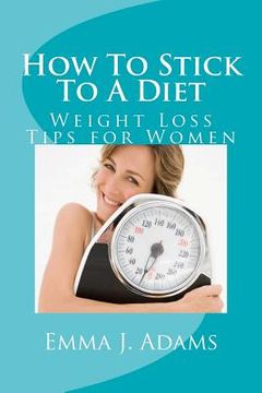 portada how to stick to a diet (en Inglés)