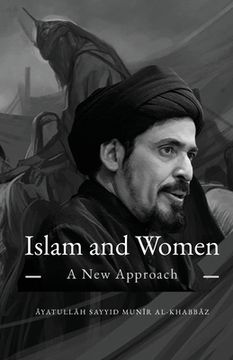 portada Islam and Women: A New Approach (in English)