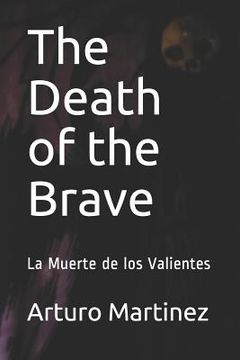 portada The Death of the Brave: La Muerte de los Valientes (in English)