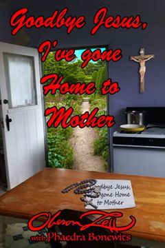 portada Goodbye Jesus I've Gone Home to Mother (en Inglés)