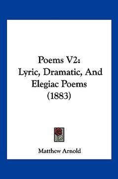 portada poems v2: lyric, dramatic, and elegiac poems (1883) (en Inglés)