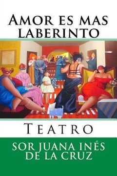 portada Amor es mas laberinto: Teatro