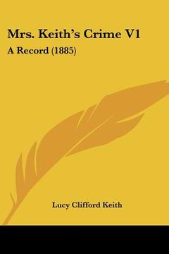 portada mrs. keith's crime v1: a record (1885) (in English)