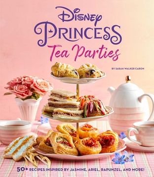 portada Disney Princess tea Parties Cookbook (Kids Cookbooks, Disney Fans) (en Inglés)