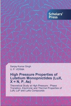 portada High Pressure Properties of Lutetium Monopnictides (LuX, X = N, P, As) (in English)