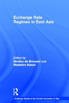 portada Exchange Rate Regimes in East Asia (Routledge Studies in the Growth Economies of Asia) (in English)