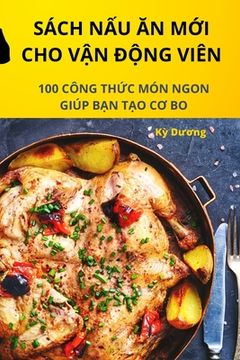 portada Sách NẤu Ăn MỚi Cho VẬn ĐỘng Viên (en Vietnamita)