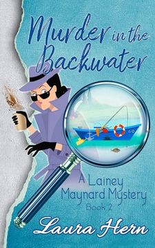 portada Murder in the Backwater: The Lainey Maynard Mystery Series - Book 2 (in English)