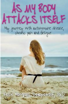 portada As my body attacks itself: My journey with autoimmune disease, chronic pain & fatigue (in English)