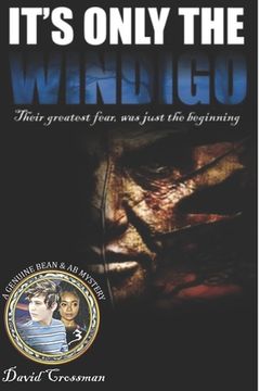 portada It's Only the Windigo: The Third Bean & Ab Mystery (en Inglés)