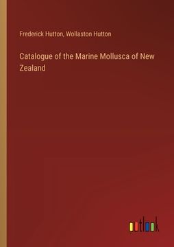 portada Catalogue of the Marine Mollusca of New Zealand (en Inglés)