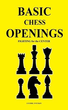 portada Basic Chess Openings: Fighting for the Center (en Inglés)