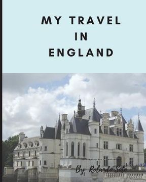 portada My travel in England: 30 Days Study Tour in England (en Inglés)