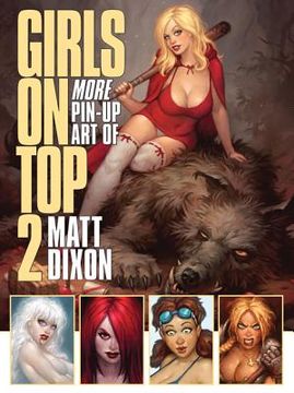 portada girls on top 2: more pin-up art of matt dixon (en Inglés)