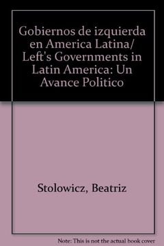 portada Gobiernos de Izquierda en America Latina (in Spanish)