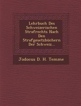 portada Lehrbuch Des Schweizerischen Strafrechts Nach Den Strafgesetzbuchern Der Schweiz... (in German)