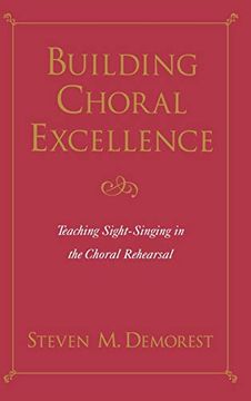 portada Building Choral Excellence: Teaching Sight-Singing in the Choral Rehearsal (in English)