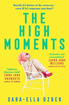 portada The High Moments: 'Addictive, Hilarious, Bold'Emma Jane Unsworth, Author of Adults (en Inglés)