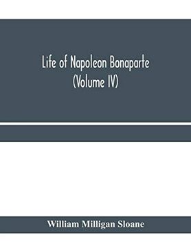 portada Life of Napoleon Bonaparte (Volume iv) (en Inglés)