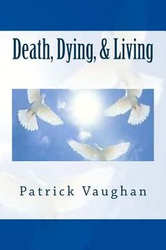 portada Death, Dying, & Living (en Inglés)