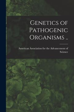 portada Genetics of Pathogenic Organisms .. (en Inglés)