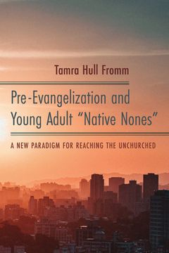 portada Pre-Evangelization and Young Adult "Native Nones" (en Inglés)