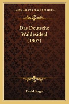 portada Das Deutsche Waldesideal (1907) (en Alemán)