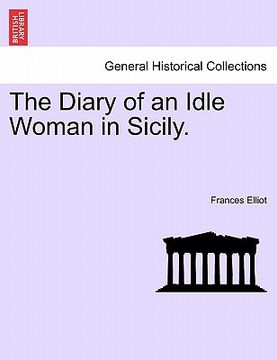 portada the diary of an idle woman in sicily. (en Inglés)