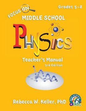 portada Focus on Middle School Physics Teacher'S Manual 3rd Edition (en Inglés)