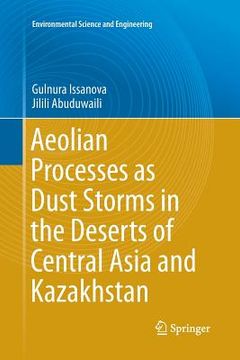 portada Aeolian Processes as Dust Storms in the Deserts of Central Asia and Kazakhstan (en Inglés)
