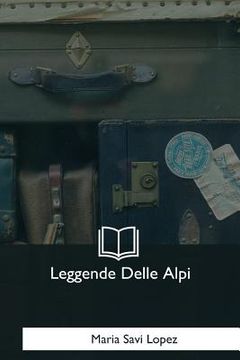 portada Leggende Delle Alpi (en Italiano)