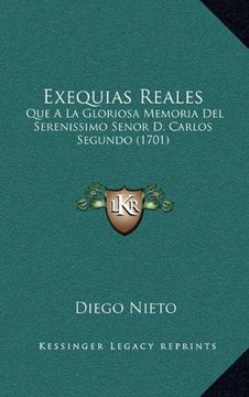 portada Exequias Reales: Que a la Gloriosa Memoria del Serenissimo Senor d. Carlos Segundo (1701)