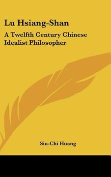 portada lu hsiang-shan: a twelfth century chinese idealist philosopher (en Inglés)