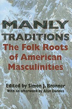 portada Manly Traditions: The Folk Roots of American Masculinities (in English)