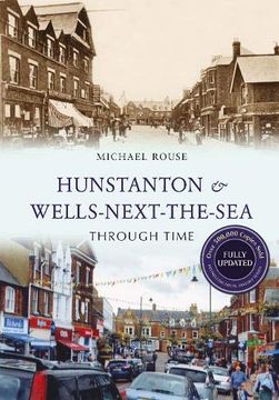 portada Hunstanton & Wells-Next-The-Sea Through Time Revised Edition (en Inglés)