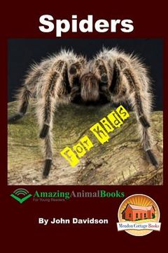 portada Spiders - For Kids - Amazing Animal Books for Young Readers (in English)