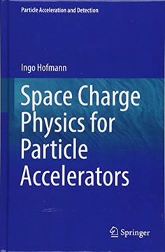 portada Space Charge Physics for Particle Accelerators (Particle Acceleration and Detection) (en Inglés)