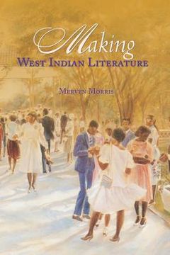 portada Making West Indian Literature (en Inglés)